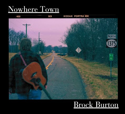 Singer Songwriter Brock Burtons Album Cover of Nowhere Town released Feb. 23 and available on all music platforms. Image courtesy of Brock Burton.